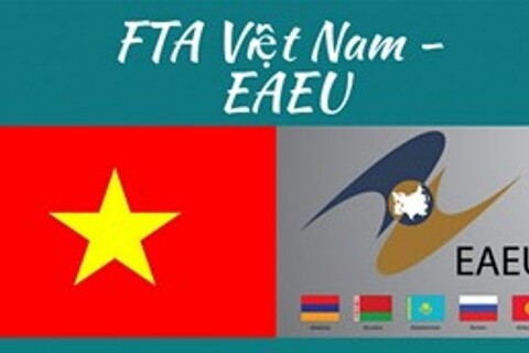 Hiệp định J888 tải app về điện tự do giữa Việt Nam và Liên minh Kinh tế Á - Âu (Viet Nam - EAEU FTA)